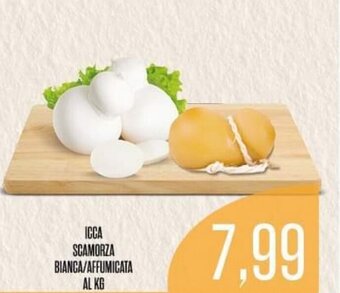 Supermercati Pasquale Prisco ICCA SCAMORZA BIANCA/AFFUMICATA offerta