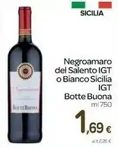 Carrefour Botte buona Negroamaro Del Salento Igt O Bianco Sicilia Igt offerta
