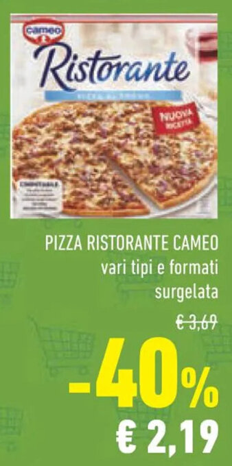 Conad PIZZA RISTORANTE CAMEO vari tipi offerta