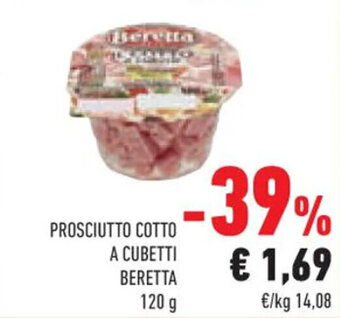 Conad PROSCIUTTO COTTO A CUBETTI BERETTA 120 g offerta