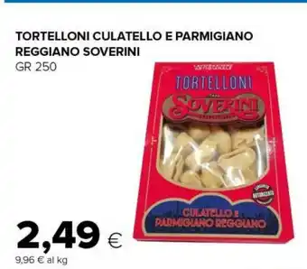 Oasi Soverini bologna Tortelloni Culatello E Parmigiano Reggiano 250 G(ml) offerta