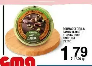 Sigma Formaggi Della Famiglia Busti Il Pistacchio Caciotta offerta