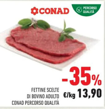 Conad FETTINE SCELTE DI BOVINO ADULTO CONAD PERCORSO QUALITÀ offerta