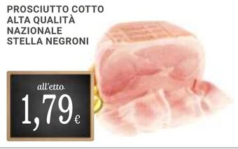 Doro Supermercati PROSCIUTTO COTTO ALTA QUALITÀ NAZIONALE STELLA NEGRONI offerta