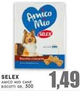La Mimosa Supermercati SELEX AMICO MIO CANE BISCOTTI GR. 500 offerta