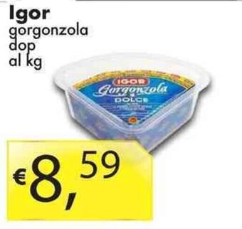 Sugros Igor gorgonzola dop al kg offerta