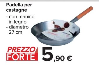 Carrefour Padella per castagne offerta