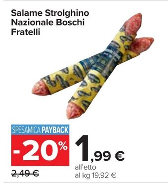 Carrefour Salame Strolghino Nazionale Boschi Fratelli offerta