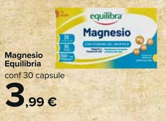 Carrefour Magnesio Equilibria conf 30 capsule offerta