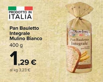 Carrefour Pan Bauletto Integrale Mulino Bianco 400 g offerta