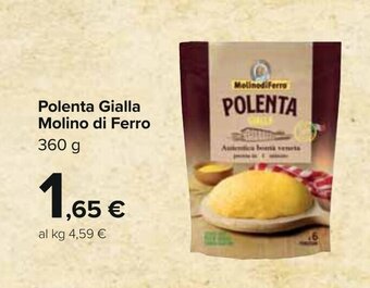 Carrefour Polenta Gialla Molino di Ferro 360 g offerta
