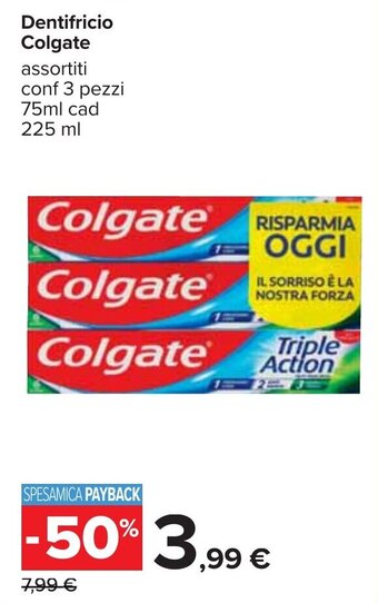 Carrefour Dentifricio Colgate assortiti conf 3 pezzi 75ml cad 225 ml offerta