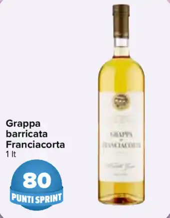 Carrefour Grappa barricata Franciacorta 1lt offerta