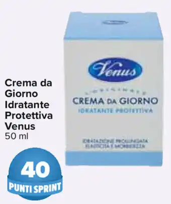 Carrefour Venus Crema da Giorni Idratante Protettiva 50ml offerta