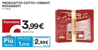 Coop PROSCIUTTO COTTO I FIRMATI ROVAGNATI 2 x 100 g offerta