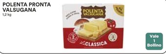 Coop POLENTA PRONTA VALSUGANA 1,2 kg offerta