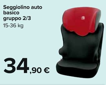 Carrefour Seggiolino auto basico gruppo 2/3 15-36 kg offerta