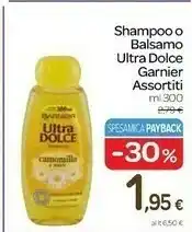 Carrefour Garnier Shampoo O Balsamo Ultra Dolce offerta