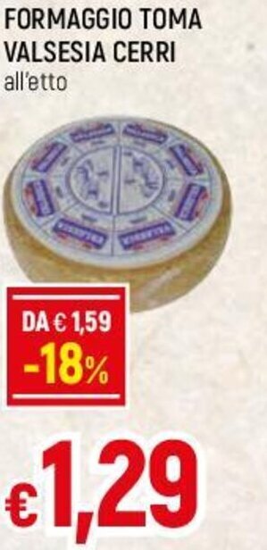 Famila FORMAGGIO TOMA VALSESIA CERRI offerta