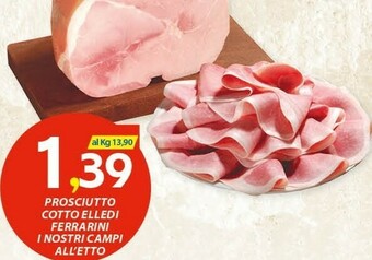 Vivo Supermercati Ferrarini Prosciutto Cotto Elledi I Nostri Campi offerta