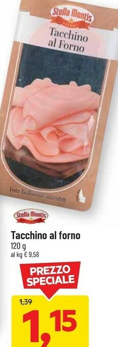 DPiù Stella Montis Tacchino Al Forno offerta