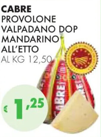 Eté CABRE PROVOLONE VALPADANO DOP MANDARINO ALL'ETTO offerta