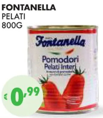 Eté FONTANELLA PELATI 800G offerta