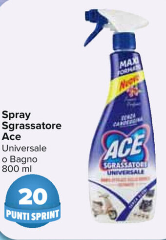 Carrefour Ace Sgrassatore Spray 800ml offerta