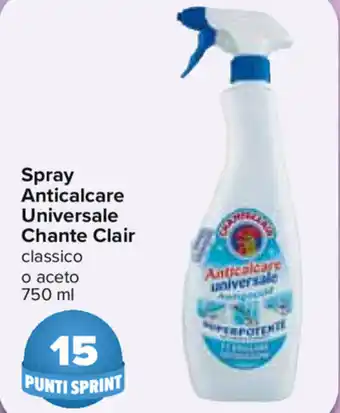 Carrefour Chante Clair Spray Anticalcare Universale 750ml offerta