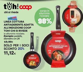 Ipercoop LINEA COTTURA ANTIADERENTE ADATTA ALL'INDUZIONE COOP TOH! CHI SI RIVEDE offerta