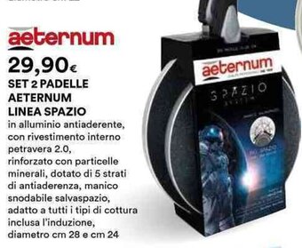 Ipercoop SET 2 PADELLE AETERNUM LINEA SPAZIO offerta