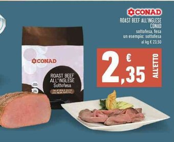 Conad ROAST BEEF ALL'INGLESE CONAD sottofesa, fesa offerta