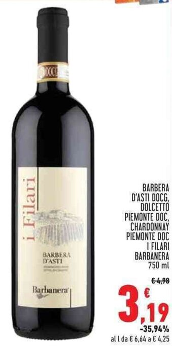 Conad BARBERA D'ASTI DOCG, DOLCETTO PIEMONTE DOC. CHARDONNAY PIEMONTE DOC I FILARI BARBANERA 750 ml offerta