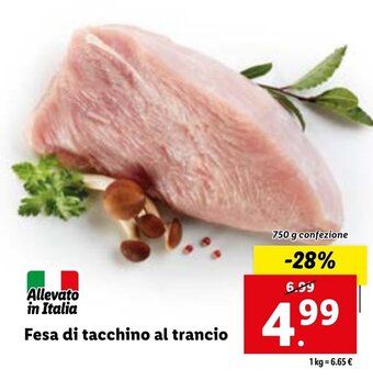 Lidl Fesa di tacchino al trancio 750 g confezione offerta