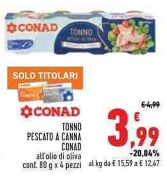 Conad TONNO PESCATO A CANNA CONAD all'olio di oliva conf. 80 g x 4 pezzi offerta