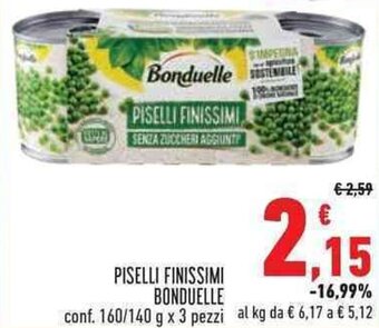 Conad PISELLI FINISSIMI BONDUELLE conf. 160/140 g x 3 pezzi offerta