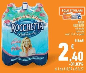 Conad ACQUA ROCCHETTA minerale naturale conf. 1.5 1x 6 pezzi offerta