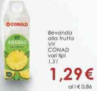 Conad Bevanda alla frutta Vit CONAD vari tipi 1,5 l offerta