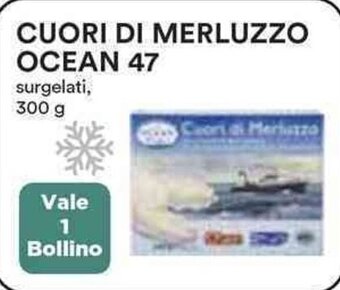 Coop CUORI DI MERLUZZO OCEAN 47 surgelati, 300 g offerta