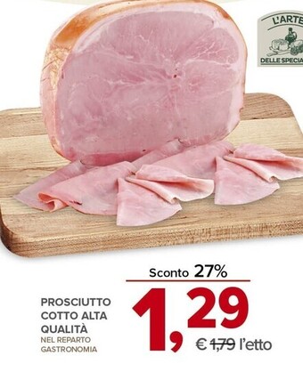 Todis L'arte delle specialità prosciutto cotto alta qualita offerta