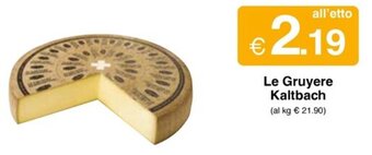 Le Gruyere Kaltbach