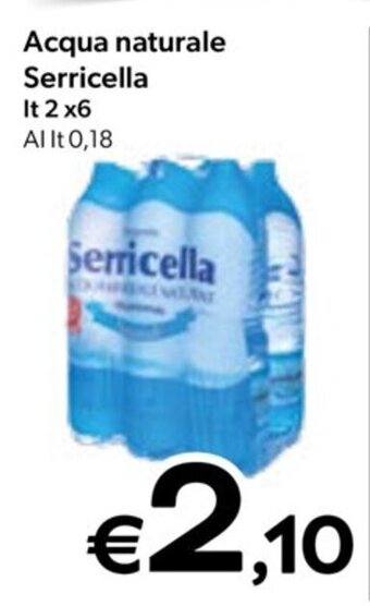 MAX Supermercati Acqua naturale Serricella It 2 x6 offerta