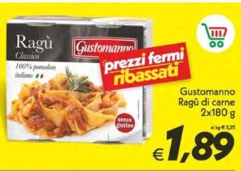 Iper Super Conveniente Gustomanno Ragù di carne 2x180 g offerta