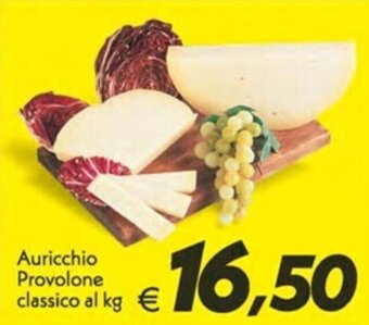 Iper Super Conveniente Auricchio Provolone classico al kg offerta