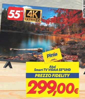 Iper Super Conveniente Akai Smart TV VIDAA 55"UHD PREZZO FIDELITY offerta