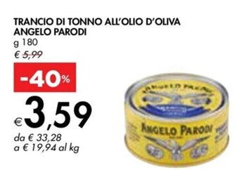 Bennet TRANCIO DI TONNO ALL'OLIO D'OLIVA ANGELO PARODI g 180 offerta