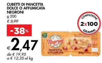 Bennet CUBETTI DI PANCETTA DOLCE O AFFUMICATA NEGRONI g 200 offerta