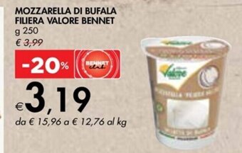 Bennet MOZZARELLA DI BUFALA FILIERA VALORE BENNET g 250 offerta
