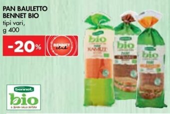 Bennet PAN BAULETTO BENNET BIO tipi vari, g 400 offerta