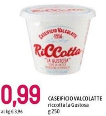 CASEIFICIO VALCOLATTE riccotta la Gustosa g 250